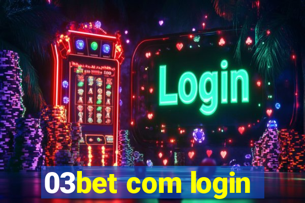 03bet com login